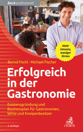 Fischl / Fischer | Erfolgreich in der Gastronomie | Buch | 978-3-406-69146-1 | sack.de