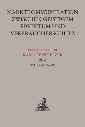 Büscher / Glöckner / Nordemann |  Festschrift für Karl-Heinz Fezer zum 70. Geburtstag | Buch |  Sack Fachmedien