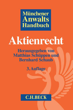 Schüppen / Schaub | Münchener Anwaltshandbuch Aktienrecht | Buch | 978-3-406-69220-8 | sack.de
