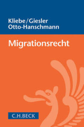 Kliebe / Giesler / Otto-Hanschmann | Migrationsrecht | Buch | 978-3-406-69371-7 | sack.de