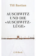 Bastian |  Auschwitz und die 'Auschwitz-Lüge' | eBook | Sack Fachmedien