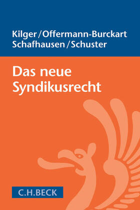 Kilger / Offermann-Burckart / Schafhausen | Das neue Syndikusrecht | Buch | 978-3-406-69398-4 | sack.de