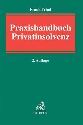 Frind | Praxishandbuch Privatinsolvenz | Buch | 978-3-406-69403-5 | sack.de