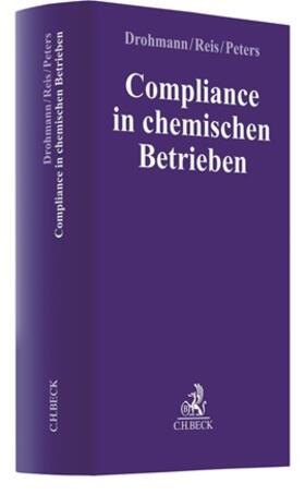 Drohmann / Reis | Compliance in der Chemischen Industrie | Buch | 978-3-406-69411-0 | sack.de