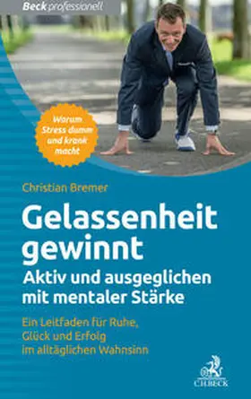 Bremer |  Gelassenheit gewinnt | Buch |  Sack Fachmedien