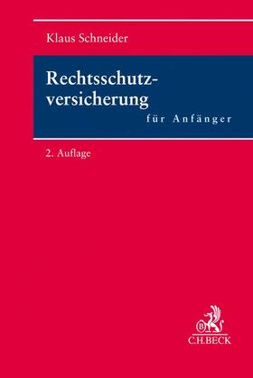 Schneider | Rechtsschutzversicherung für Anfänger | Buch | 978-3-406-69453-0 | sack.de