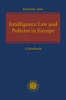 Dietrich / Sule |  Intelligence Law and Policies in Europe | Buch |  Sack Fachmedien