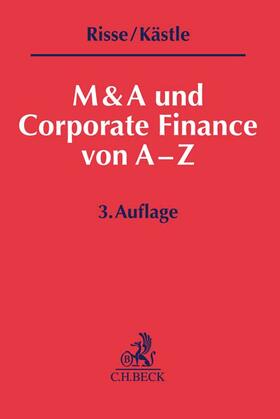 Risse / Kästle | Risse, J: M&A und Corporate Finance von A-Z | Buch | 978-3-406-69506-3 | sack.de