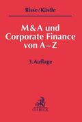 Risse / Kästle |  Risse, J: M&A und Corporate Finance von A-Z | Buch |  Sack Fachmedien