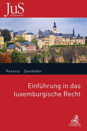Pereira / Zenthöfer |  Einführung in das luxemburgische Recht | Buch |  Sack Fachmedien