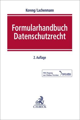 Koreng / Lachenmann | Formularhandbuch Datenschutzrecht | Medienkombination | 978-3-406-69542-1 | sack.de