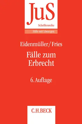 Eidenmüller / Fries |  Fälle zum Erbrecht | Buch |  Sack Fachmedien