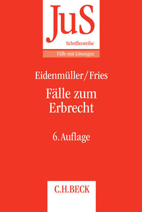 Eidenmüller / Fries | Fälle zum Erbrecht | Buch | 978-3-406-69592-6 | sack.de