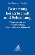 Erb / Regierer / Vosseler |  Bewertung bei Erbschaft und Schenkung | Buch |  Sack Fachmedien