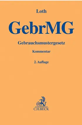 Loth |  Gebrauchsmustergesetz. GebrMG | Buch |  Sack Fachmedien