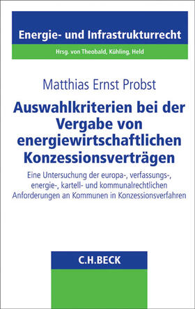Probst | Auswahlkriterien bei der Vergabe von energiewirtschaftlichen Konzessionsverträgen | Buch | 978-3-406-69711-1 | sack.de