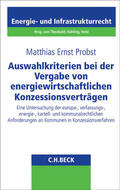 Probst |  Auswahlkriterien bei der Vergabe von energiewirtschaftlichen Konzessionsverträgen | Buch |  Sack Fachmedien