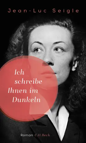 Seigle |  Ich schreibe Ihnen im Dunkeln | Buch |  Sack Fachmedien