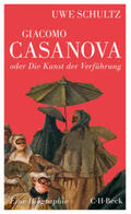 Schultz |  Giacomo Casanova oder Die Kunst der Verführung | Buch |  Sack Fachmedien