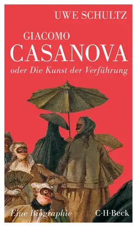 Schultz |  Giacomo Casanova oder Die Kunst der Verführung | eBook | Sack Fachmedien