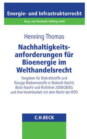 Thomas |  Nachhaltigkeitsanforderungen für Bioenergie im Welthandelsrecht | Buch |  Sack Fachmedien
