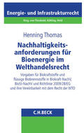 Thomas |  Nachhaltigkeitsanforderungen für Bioenergie im Welthandelsrecht | Buch |  Sack Fachmedien