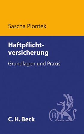 Piontek | Haftpflichtversicherung | Buch | 978-3-406-69965-8 | sack.de