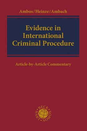 Ambos / Heinze / Ambach | Evidence in International Criminal Procedure | Buch | 978-3-406-70036-1 | sack.de
