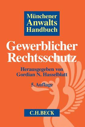 Hasselblatt | Münchener Anwaltshandbuch Gewerblicher Rechtsschutz | Buch | 978-3-406-70071-2 | sack.de