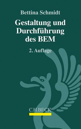 Schmidt | Schmidt, B: Gestaltung und Durchführung des BEM | Buch | 978-3-406-70136-8 | sack.de