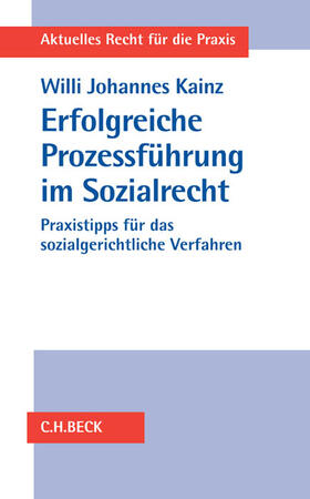 Kainz | Erfolgreiche Prozessführung im Sozialrecht | Buch | 978-3-406-70153-5 | sack.de