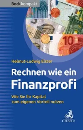 Elster | Rechnen wie ein Finanzprofi | Buch | 978-3-406-70182-5 | www.sack.de