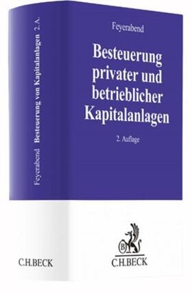 Feyerabend | Besteuerung privater und betrieblicher Kapitalanlagen | Buch | 978-3-406-70194-8 | sack.de