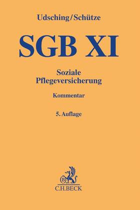 Udsching / Schütze | SGB XI - Soziale Pflegeversicherung | Buch | 978-3-406-70247-1 | sack.de