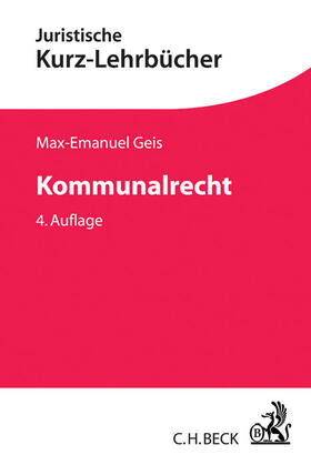 Geis | Kommunalrecht | Buch | 978-3-406-70256-3 | sack.de