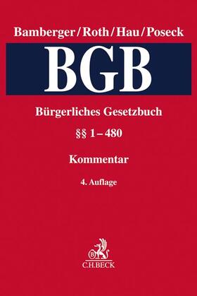 Bamberger / Roth / Hau | Bürgerliches Gesetzbuch: BGB  Band 1: §§ 1-480 | Buch | 978-3-406-70301-0 | sack.de