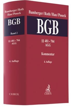 Bamberger / Roth / Hau / Poseck | Bürgerliches Gesetzbuch: BGB  Band 2: §§ 481 - 704, AGG | Buch | 978-3-406-70302-7 | sack.de