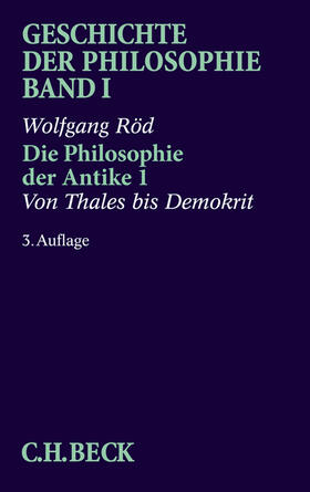 Röd | Geschichte der Philosophie Bd. 1: Die Philosophie der Antike 1: Von Thales bis Demokrit | E-Book | sack.de