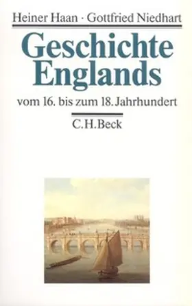 Haan / Niedhart | Geschichte Englands  Bd. 2: Vom 16. bis zum 18. Jahrhundert | Buch | 978-3-406-70387-4 | sack.de