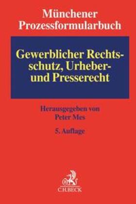 Münchener Prozessformularbuch  Band 5: Gewerblicher Rechtsschutz, Urheber- und Presserecht | Buch | sack.de
