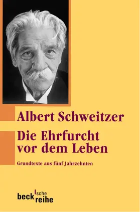 Schweitzer / Bähr |  Die Ehrfurcht vor dem Leben | eBook | Sack Fachmedien