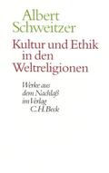 Schweitzer / Körtner / Zürcher |  Kultur und Ethik in den Weltreligionen | eBook | Sack Fachmedien