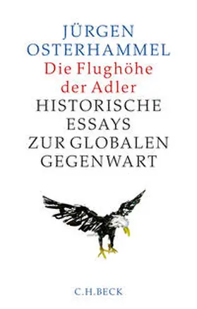 Osterhammel |  Die Flughöhe der Adler | Buch |  Sack Fachmedien