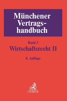 Grützmacher / Rieder / Schütze | Münchener Vertragshandbuch, Band 3: Wirtschaftsrecht II  | Buch | sack.de