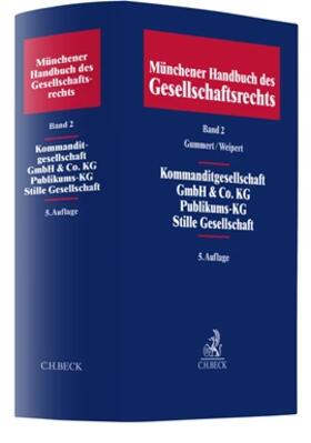 Gummert / Weipert |  Münchener Handbuch des Gesellschaftsrechts  Bd. 2: Kommanditgesellschaft, GmbH & Co. KG, Publikums-KG, Stille Gesellschaft | Buch |  Sack Fachmedien