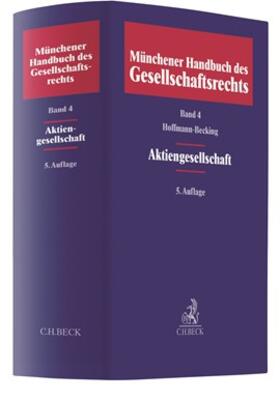 Hoffmann-Becking | Münchener Handbuch des Gesellschaftsrechts  Bd 4: Aktiengesellschaft | Buch | 978-3-406-70504-5 | sack.de