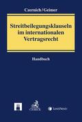 Czernich / Geimer |  Streitbeilegungsklauseln im internationalen Vertragsrecht | Buch |  Sack Fachmedien