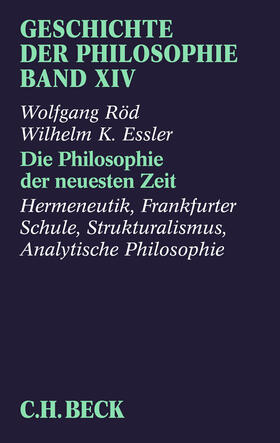 Röd / Essler | Geschichte der Philosophie Bd. 14: Die Philosophie der neuesten Zeit: Hermeneutik, Frankfurter Schule, Strukturalismus, Analytische Philosophie | E-Book | sack.de