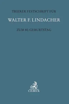 Hau / Schmidt |  Trierer Festschrift für Walter F. Lindacher zum 80. Geburtstag | Buch |  Sack Fachmedien