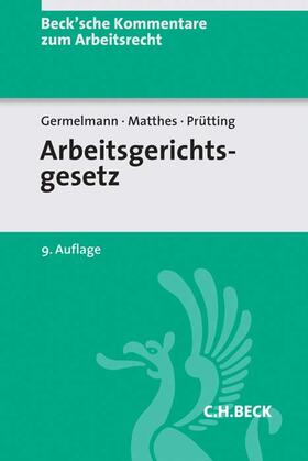 Germelmann / Prütting / Matthes | Germelmann, C: Arbeitsgerichtsgesetz | Buch | 978-3-406-70643-1 | sack.de